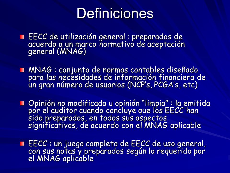Definiciones EECC de utilización general : preparados de acuerdo a un marco normativo de aceptación general (MNAG)