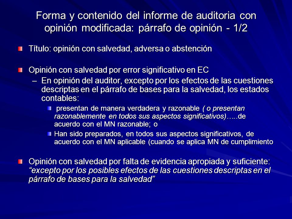 Forma y contenido del informe de auditoria con opinión modificada: párrafo de opinión - 1/2