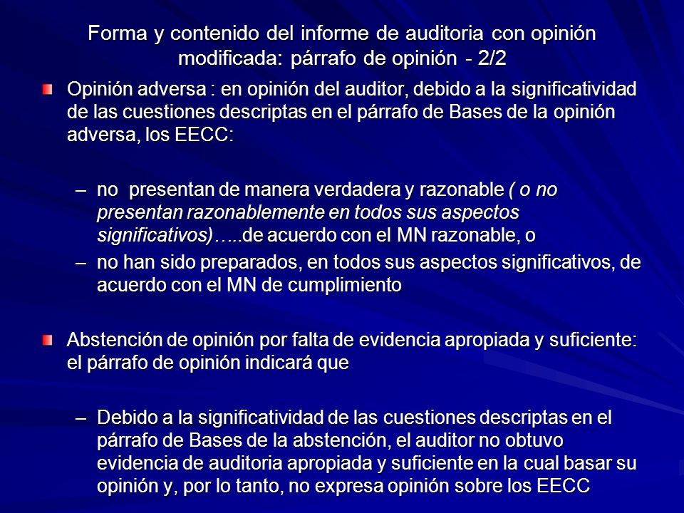 Forma y contenido del informe de auditoria con opinión modificada: párrafo de opinión - 2/2