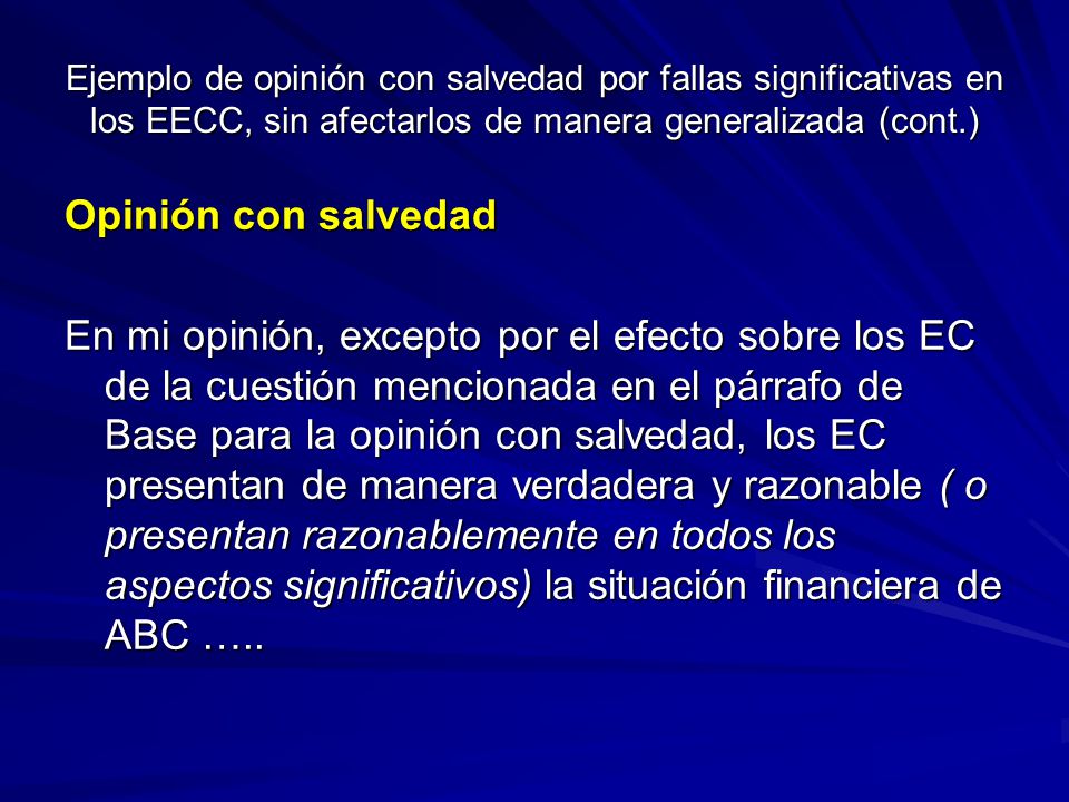 Ejemplo de opinión con salvedad por fallas significativas en los EECC, sin afectarlos de manera generalizada (cont.)