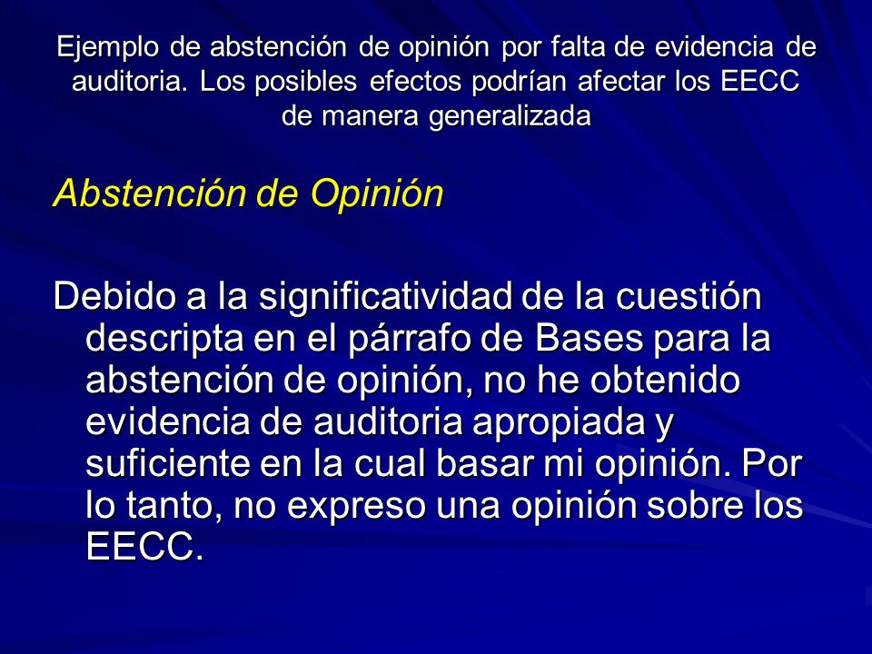 Ejemplo de abstención de opinión por falta de evidencia de auditoria