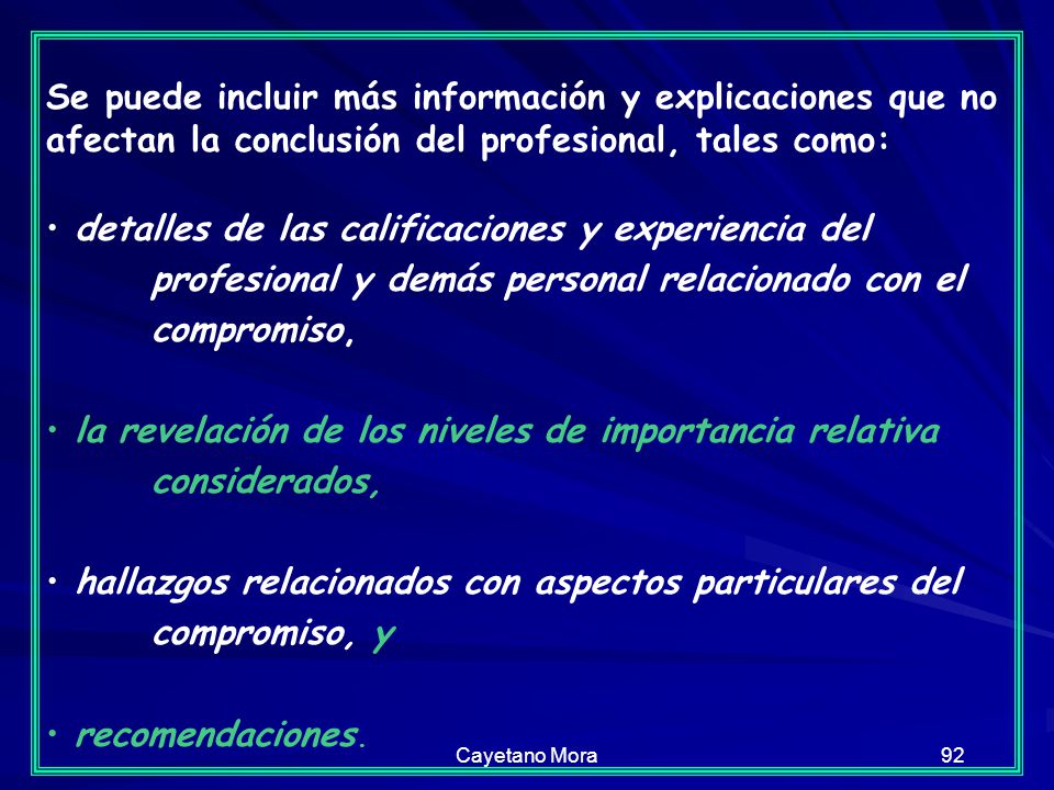 la revelación de los niveles de importancia relativa considerados,
