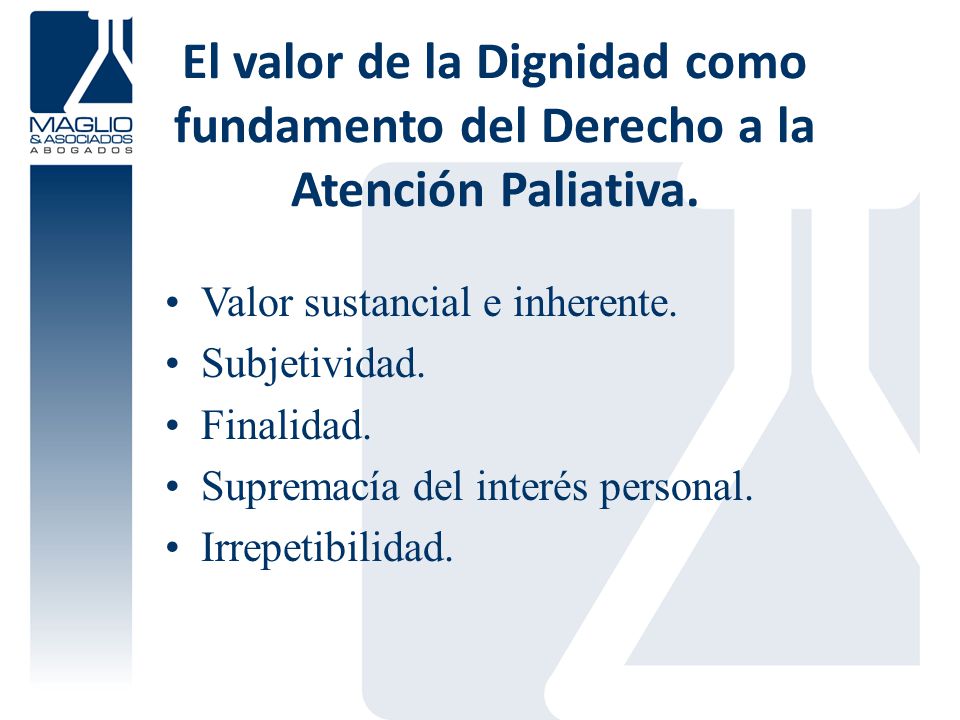 El valor de la Dignidad como fundamento del Derecho a la Atención Paliativa.