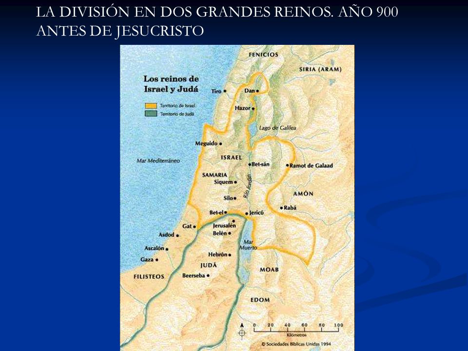 LA DIVISIÓN EN DOS GRANDES REINOS. AÑO 900 ANTES DE JESUCRISTO