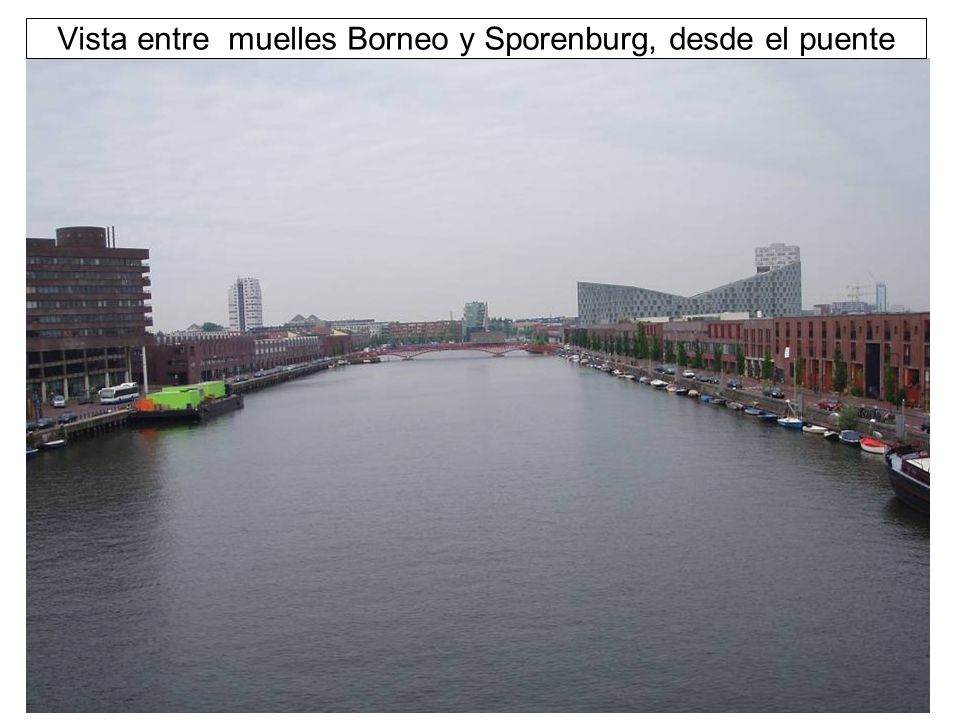Vista entre muelles Borneo y Sporenburg, desde el puente