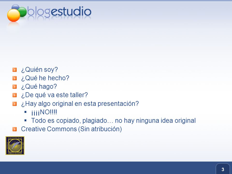 ¿Quién soy ¿Qué he hecho ¿Qué hago ¿De qué va este taller ¿Hay algo original en esta presentación