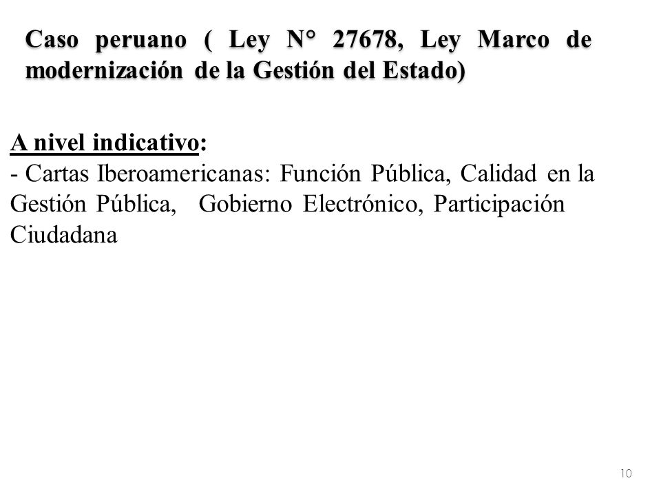 Caso peruano ( Ley N° 27678, Ley Marco de modernización de la Gestión del Estado)