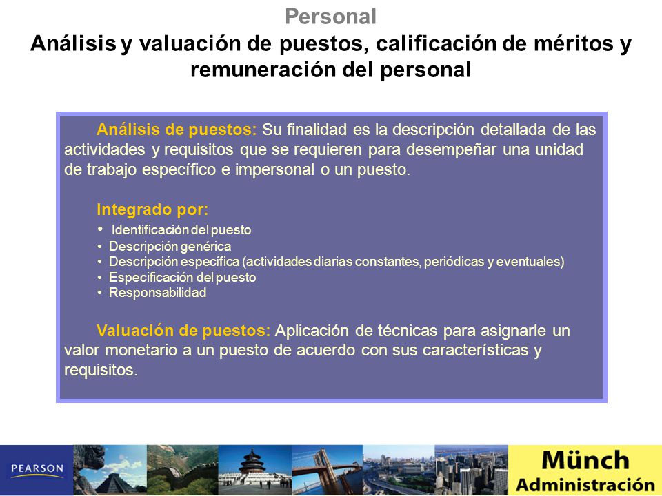 Personal Análisis y valuación de puestos, calificación de méritos y remuneración del personal.