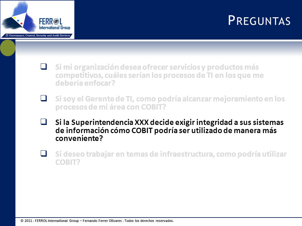 Preguntas Si mi organización desea ofrecer servicios y productos más competitivos, cuáles serían los procesos de TI en los que me debería enfocar