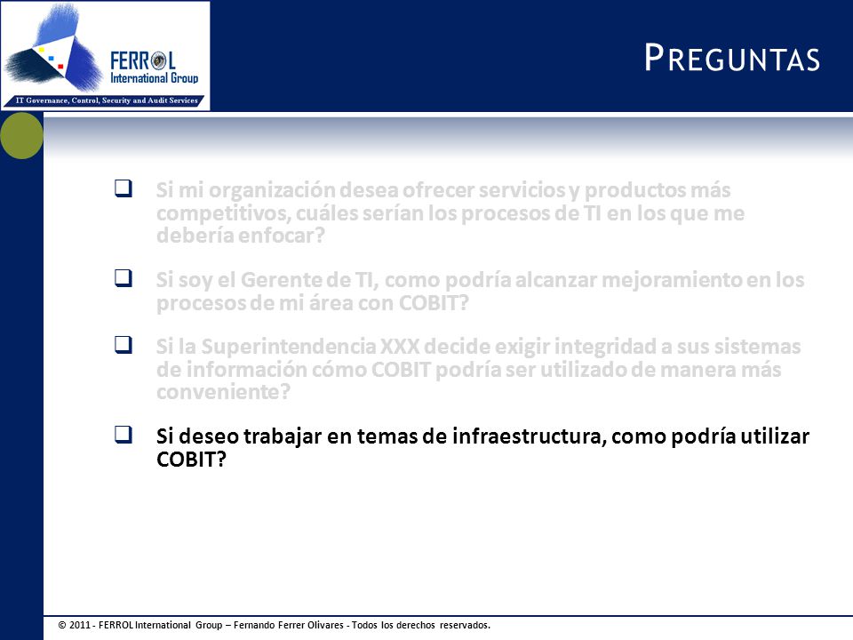 Preguntas Si mi organización desea ofrecer servicios y productos más competitivos, cuáles serían los procesos de TI en los que me debería enfocar