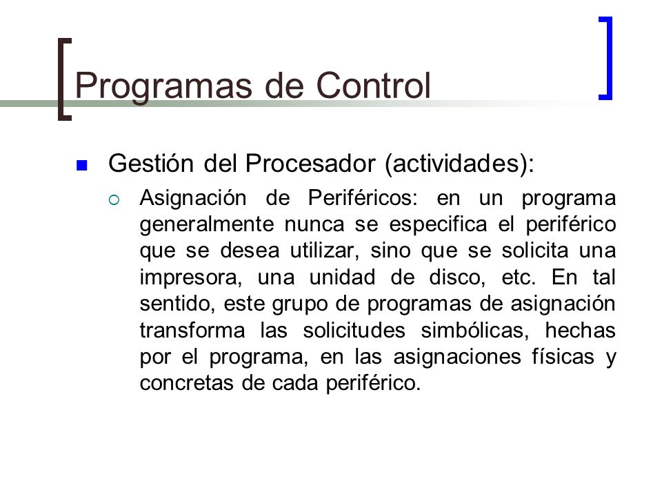 Programas de Control Gestión del Procesador (actividades):