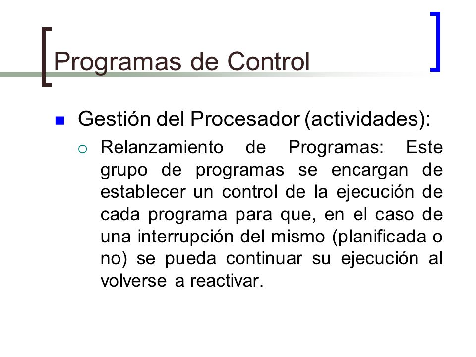 Programas de Control Gestión del Procesador (actividades):