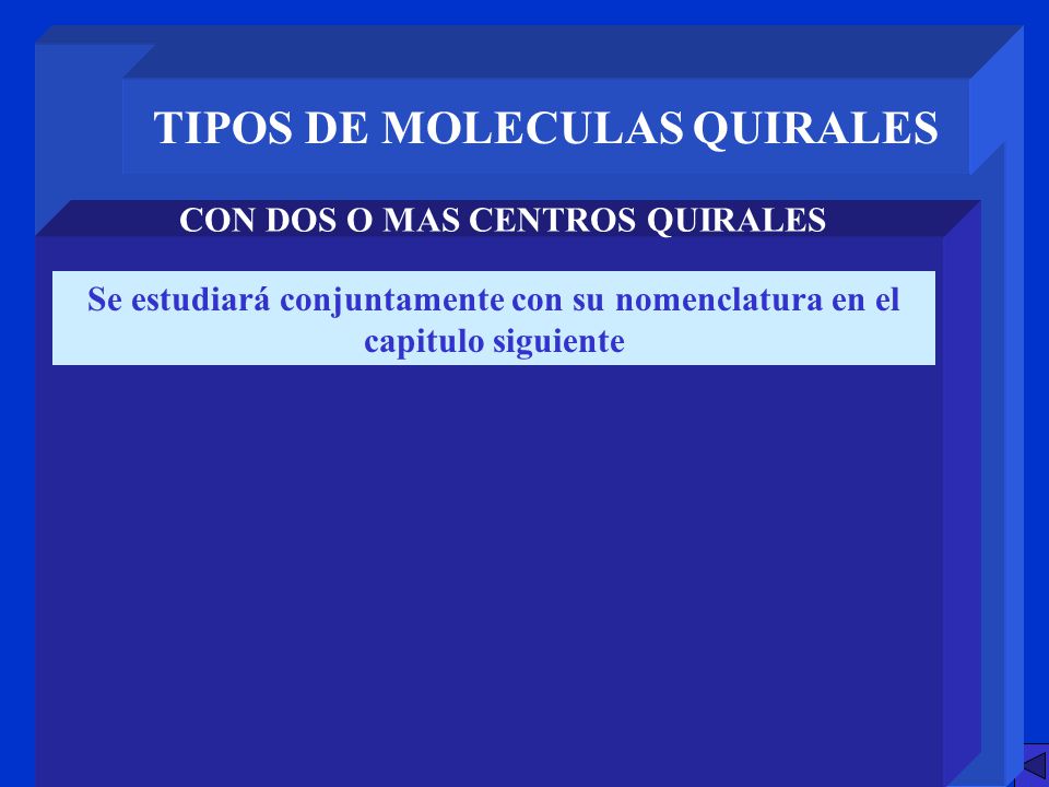 TIPOS DE MOLECULAS QUIRALES CON DOS O MAS CENTROS QUIRALES