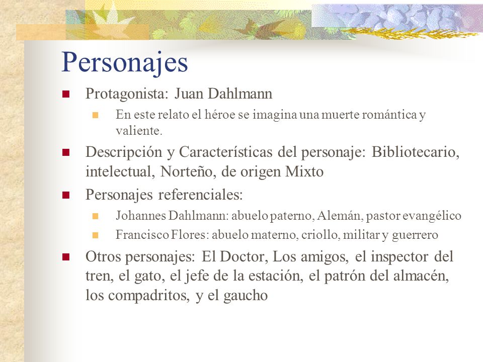 Personajes Protagonista: Juan Dahlmann