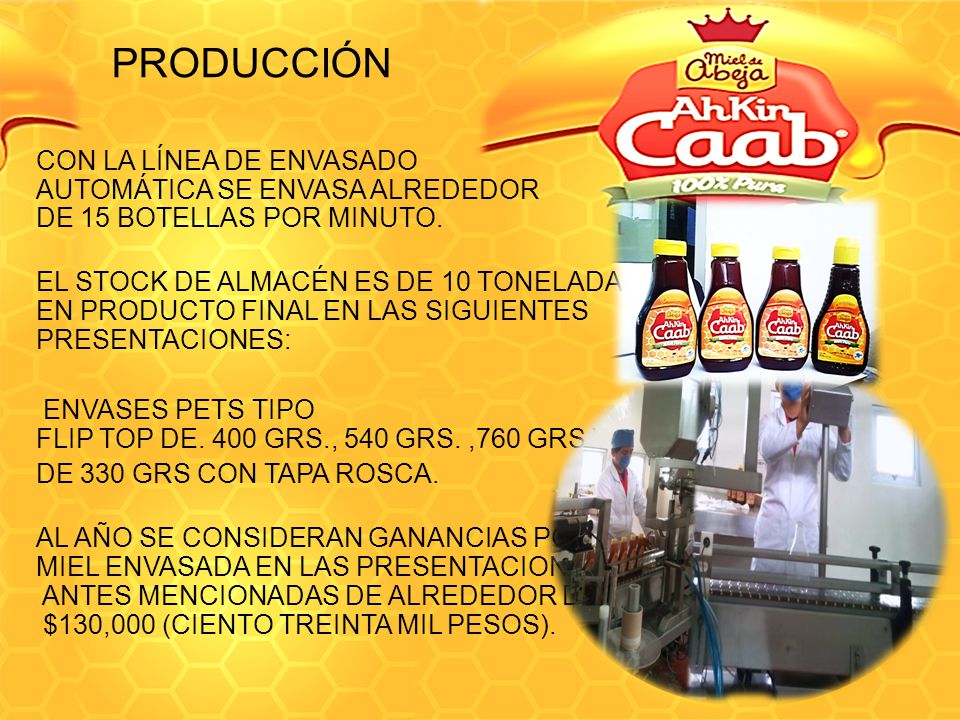PRODUCCIÓN CON LA LÍNEA DE ENVASADO AUTOMÁTICA SE ENVASA ALREDEDOR DE 15 BOTELLAS POR MINUTO.