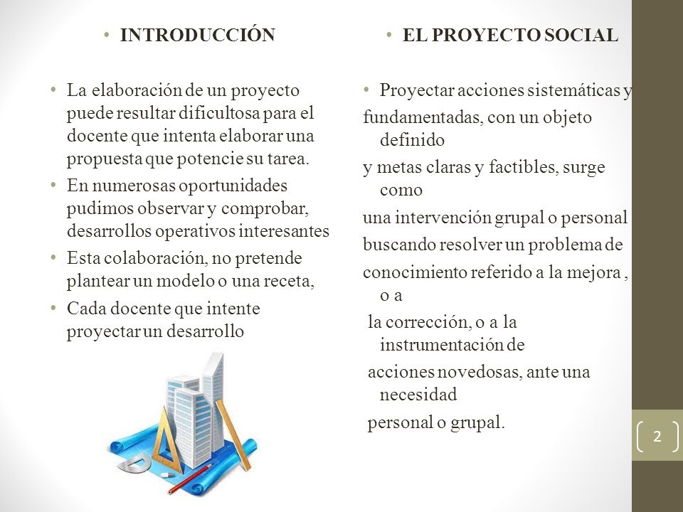 INTRODUCCIÓN La elaboración de un proyecto puede resultar dificultosa para el docente que intenta elaborar una propuesta que potencie su tarea.