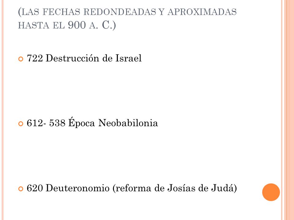 (las fechas redondeadas y aproximadas hasta el 900 a. C.)