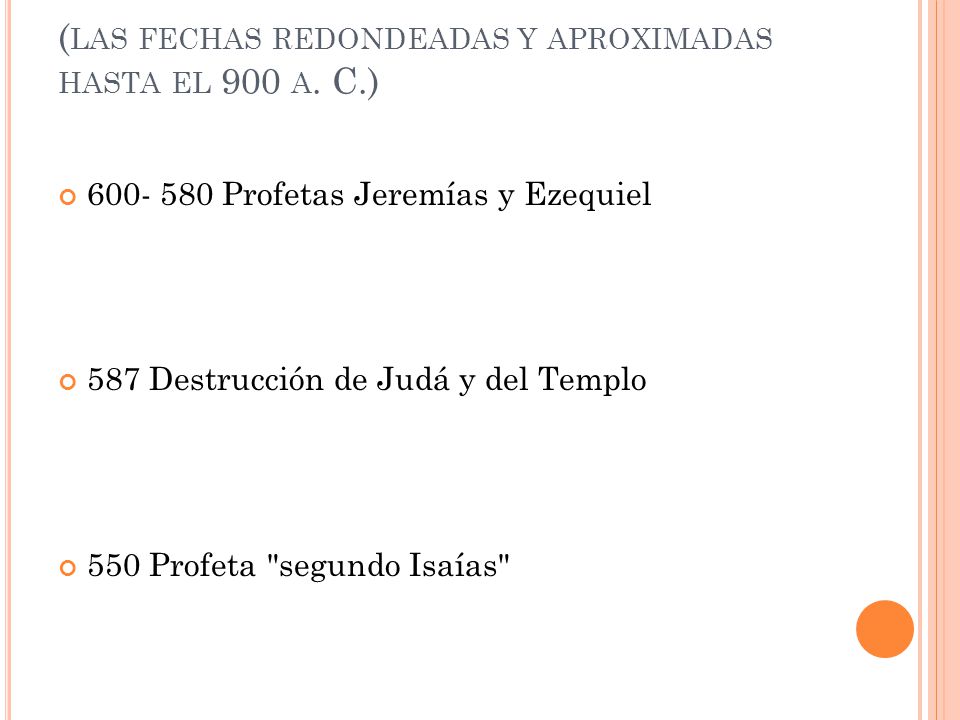 (las fechas redondeadas y aproximadas hasta el 900 a. C.)