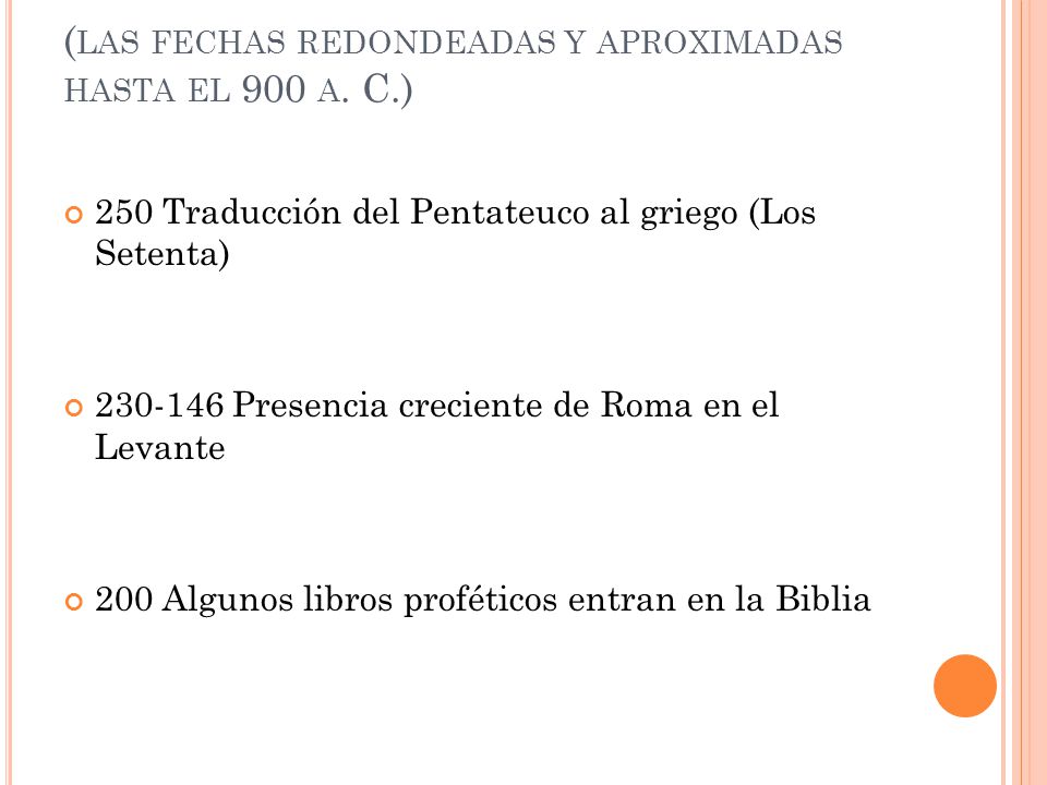 (las fechas redondeadas y aproximadas hasta el 900 a. C.)