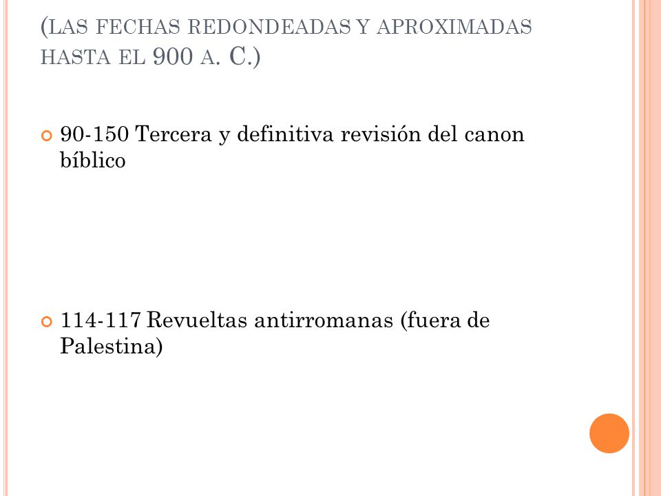 (las fechas redondeadas y aproximadas hasta el 900 a. C.)