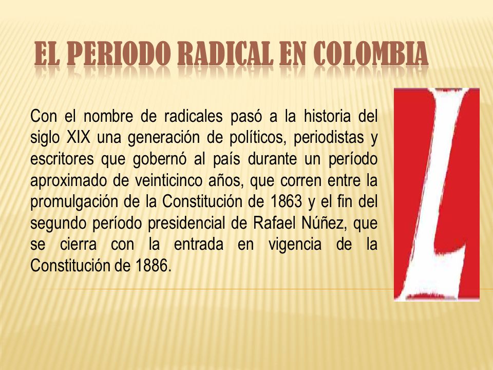 EL PERIODO RADICAL EN COLOMBIA