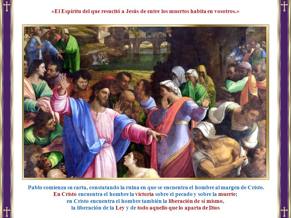 en Cristo encuentra el hombre también la liberación de sí mismo,