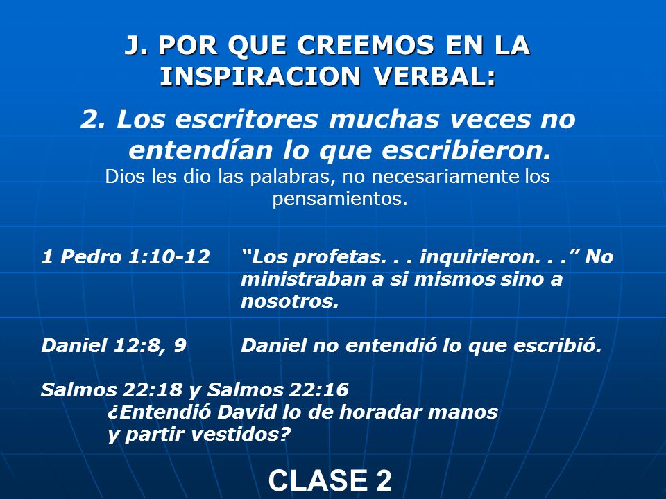 CLASE 2 J. POR QUE CREEMOS EN LA INSPIRACION VERBAL: