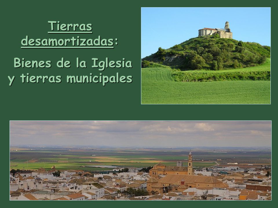 Tierras desamortizadas: Bienes de la Iglesia y tierras municipales