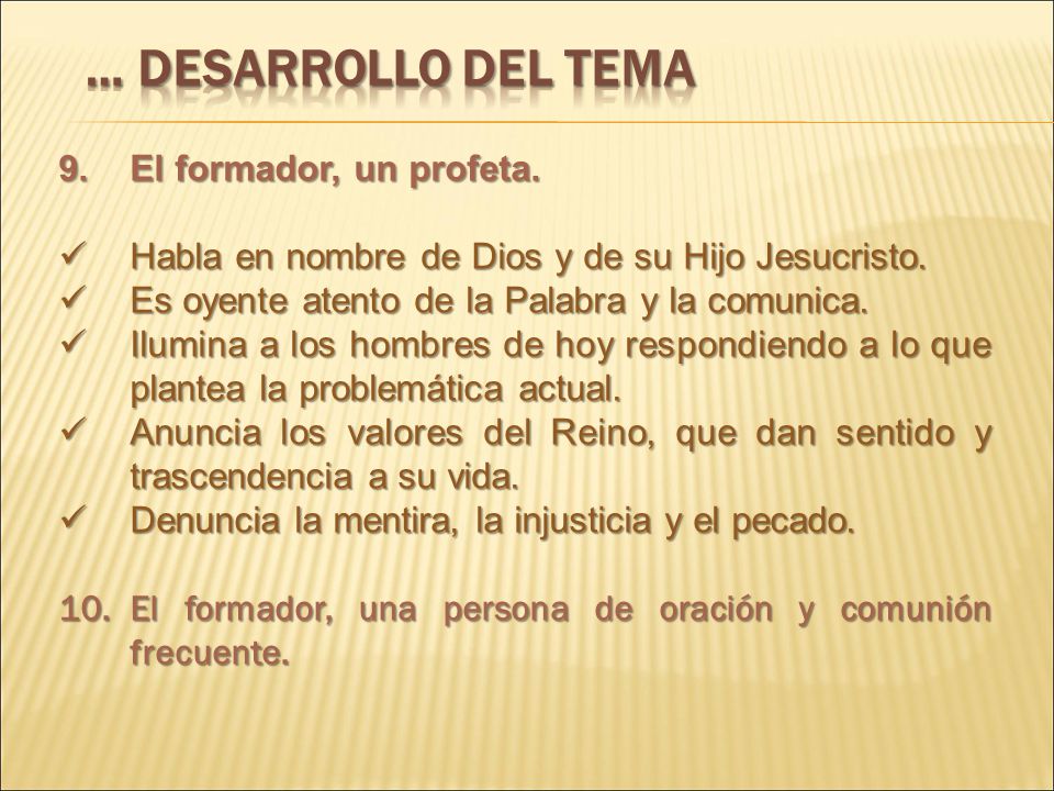… DESARROLLO DEL TEMA El formador, un profeta.