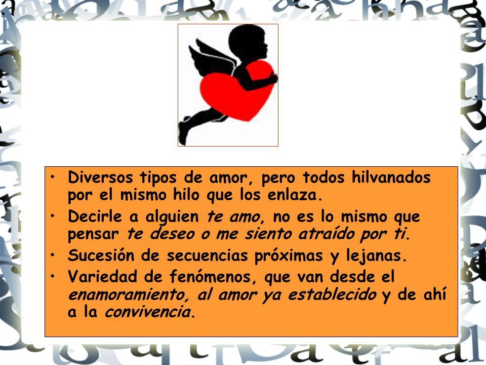 Diversos tipos de amor, pero todos hilvanados por el mismo hilo que los enlaza.