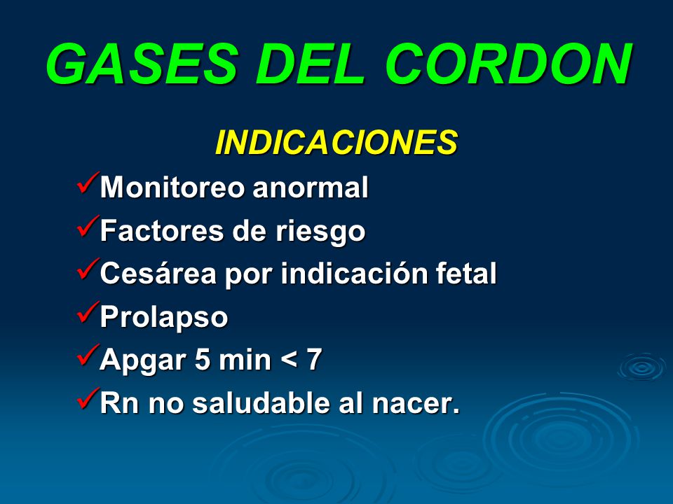 GASES DEL CORDON INDICACIONES Monitoreo anormal Factores de riesgo