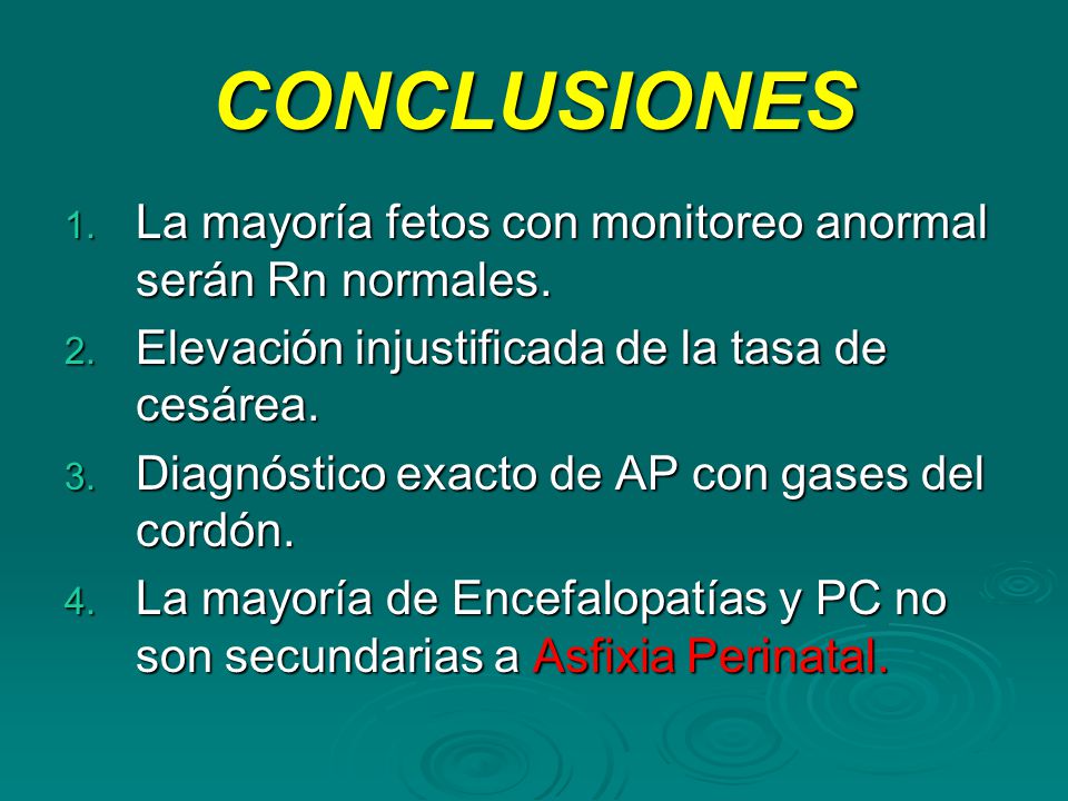 CONCLUSIONES La mayoría fetos con monitoreo anormal serán Rn normales.
