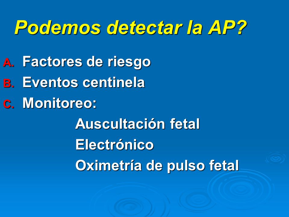 Podemos detectar la AP Factores de riesgo Eventos centinela