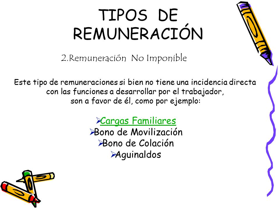 TIPOS DE REMUNERACIÓN 2.Remuneración No Imponible Cargas Familiares