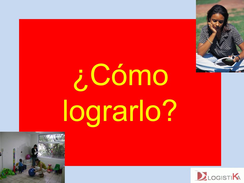 ¿Cómo lograrlo