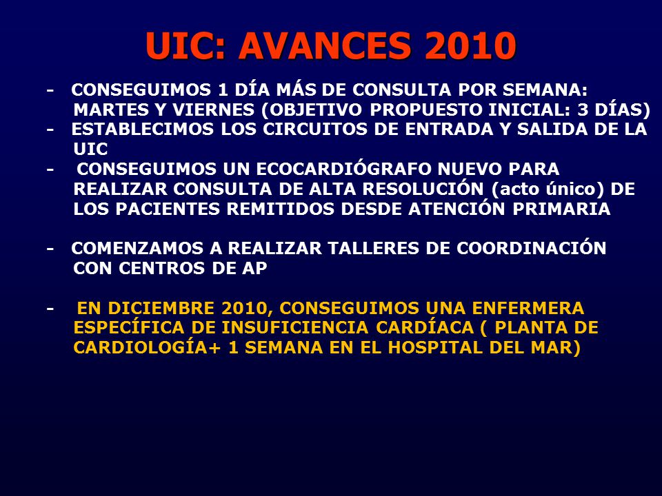 UIC: AVANCES CONSEGUIMOS 1 DÍA MÁS DE CONSULTA POR SEMANA: MARTES Y VIERNES (OBJETIVO PROPUESTO INICIAL: 3 DÍAS)