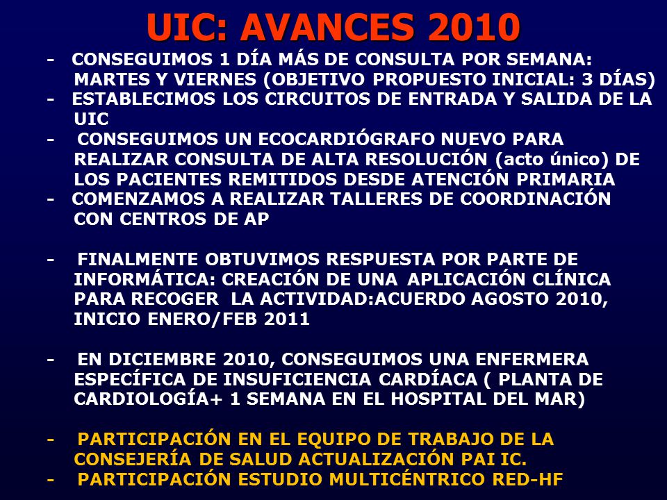 UIC: AVANCES CONSEGUIMOS 1 DÍA MÁS DE CONSULTA POR SEMANA: MARTES Y VIERNES (OBJETIVO PROPUESTO INICIAL: 3 DÍAS)
