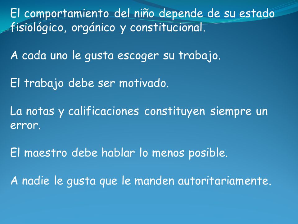 El comportamiento del niño depende de su estado fisiológico, orgánico y constitucional.