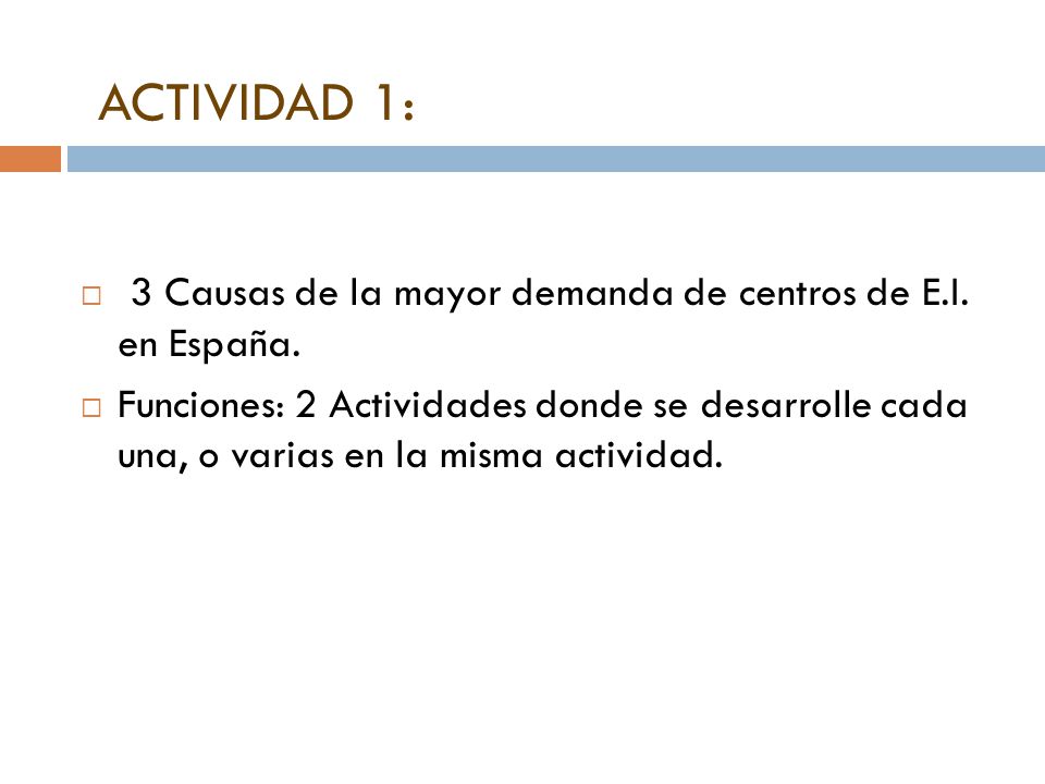 ACTIVIDAD 1: 3 Causas de la mayor demanda de centros de E.I. en España.