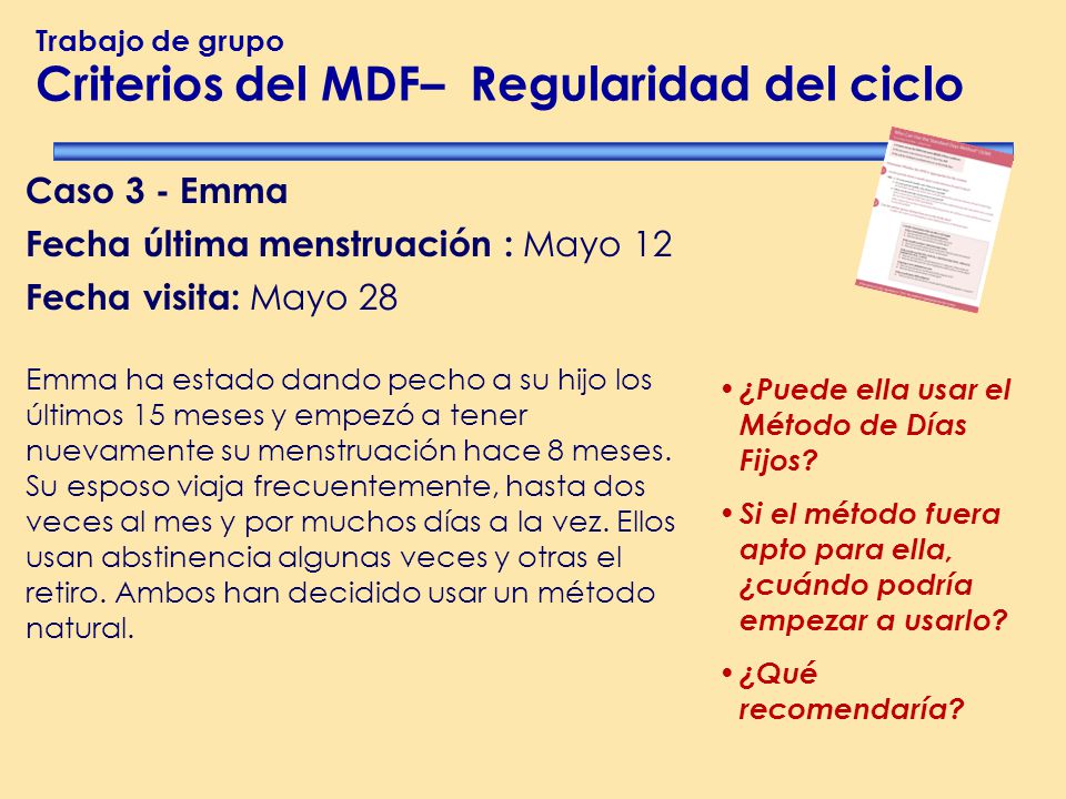 Fecha última menstruación : Mayo 12 Fecha visita: Mayo 28