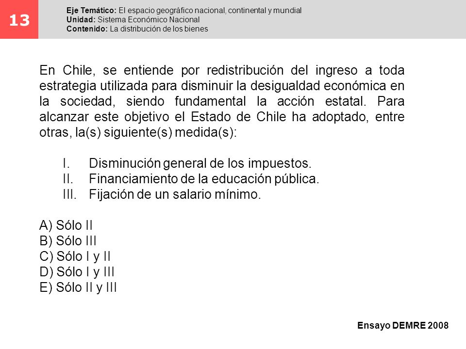 13 Eje Temático: El espacio geográfico nacional, continental y mundial. Unidad: Sistema Económico Nacional.