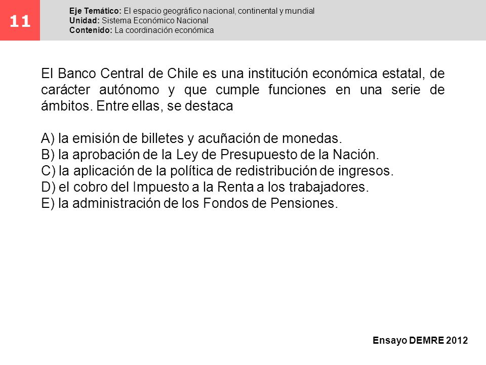 11 Eje Temático: El espacio geográfico nacional, continental y mundial. Unidad: Sistema Económico Nacional.