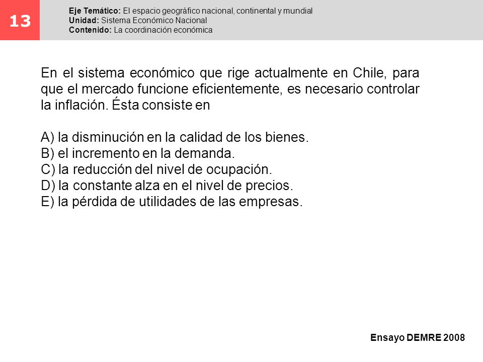 13 Eje Temático: El espacio geográfico nacional, continental y mundial. Unidad: Sistema Económico Nacional.