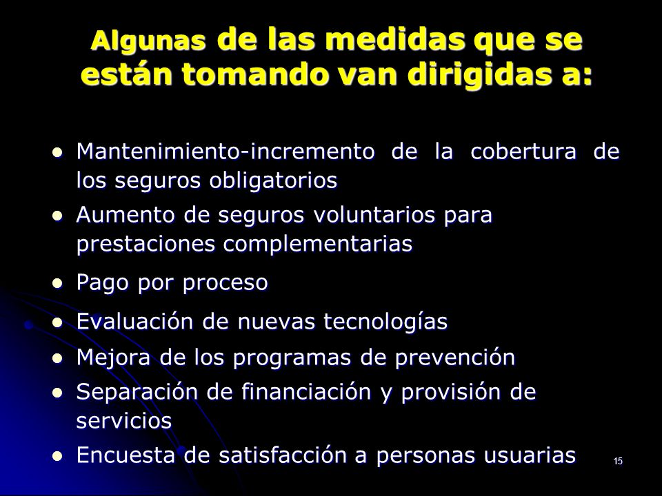 Algunas de las medidas que se están tomando van dirigidas a: