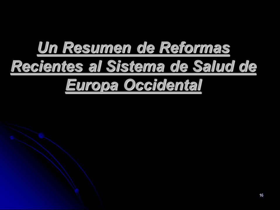 Un Resumen de Reformas Recientes al Sistema de Salud de Europa Occidental