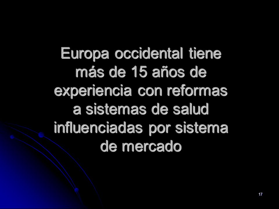 Europa occidental tiene más de 15 años de experiencia con reformas a sistemas de salud influenciadas por sistema de mercado