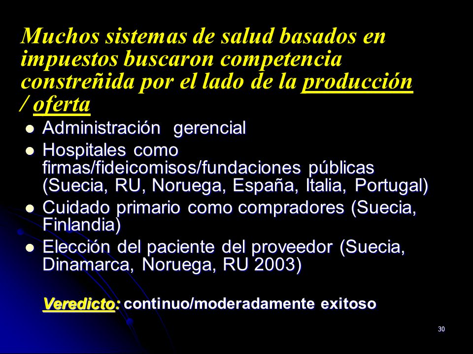 Muchos sistemas de salud basados en impuestos buscaron competencia constreñida por el lado de la producción / oferta