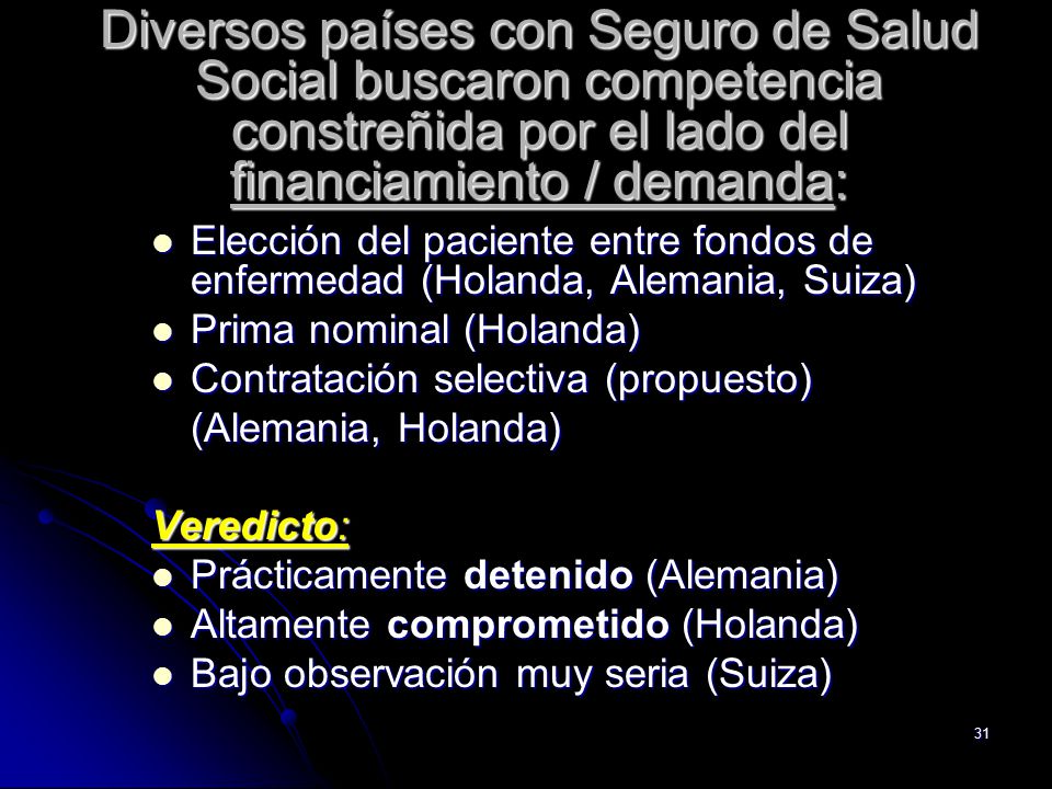Diversos países con Seguro de Salud Social buscaron competencia constreñida por el lado del financiamiento / demanda: