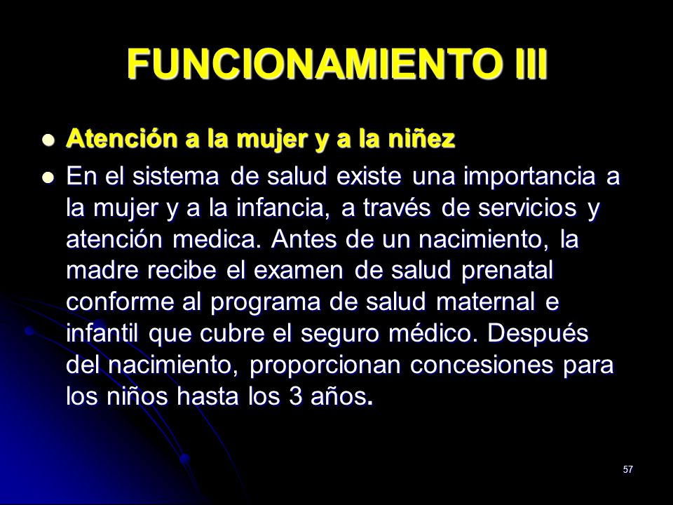 FUNCIONAMIENTO III Atención a la mujer y a la niñez