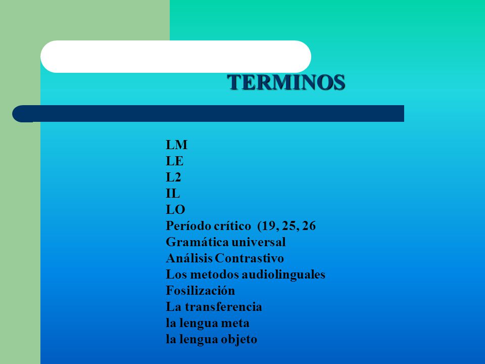TERMINOS LM LE L2 IL LO Período crítico (19, 25, 26